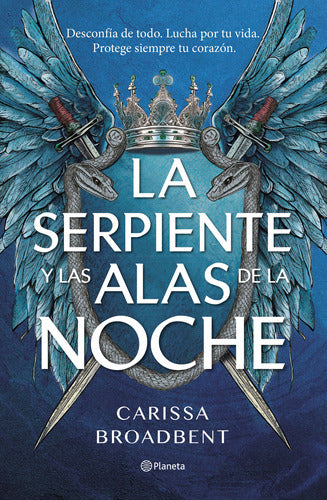 La serpiente y las alas de la noche - Carissa Broadbent