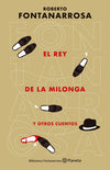 El Rey de la Milonga - Roberto Fontanarrosa