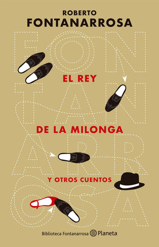 El Rey de la Milonga - Roberto Fontanarrosa