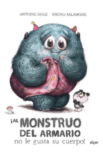 ¡Al monstruo del armario no le gusta su cuerpo!