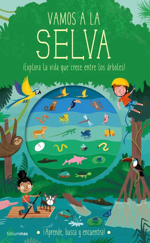 Vamos a la selva - Timothy Knapman y Wesley Robins.