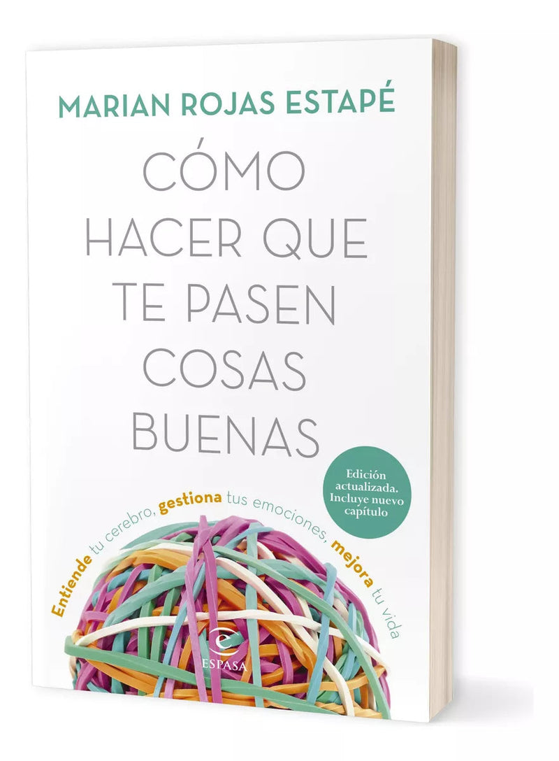 Cómo hacer que te pasen cosas buenas - Marian Rojas Estapé