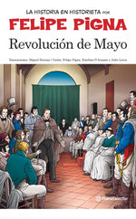 Pack La Historieta Argentina Belgrano + San Martín - Revolución de Mayo - Pigna