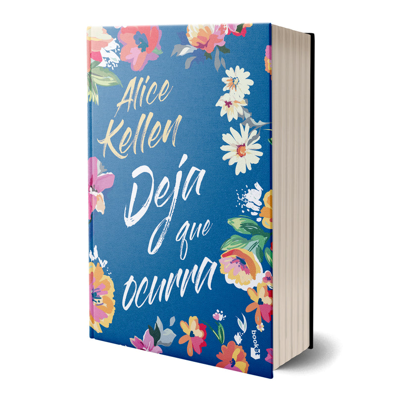 Deja que ocurra Tapa dura - Alice Kellen