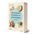 Diccionario histórico del peronismo, 1943 - 1955