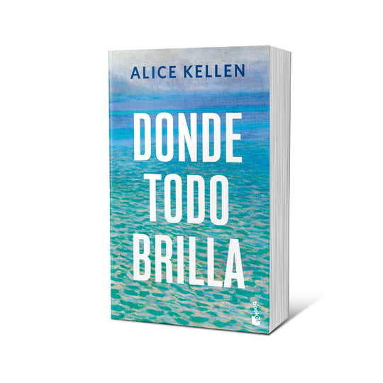 Donde todo brilla - Alice Kellen