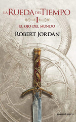 La Rueda del Tiempo nº 01/14 El ojo del mundo - Robert Jordan