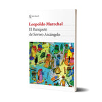 El Banquete de Severo Arcángelo - Leopoldo Marechal