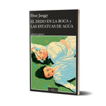 El dedo en la boca y las estatuas de agua - Fleur Jaeggy