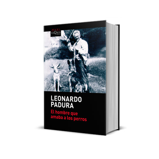 El hombre que amaba a los perros. Tapa dura - Leonardo Padura