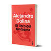 El libro del fantasma - Alejandro Dolina