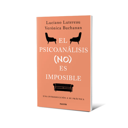 El psicoanálisis (no) es imposible - Luciano Lutereau y Verónica Buchanan