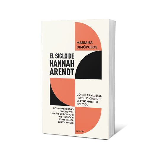 El siglo de Hannah Arendt - Mariana Dimópulos