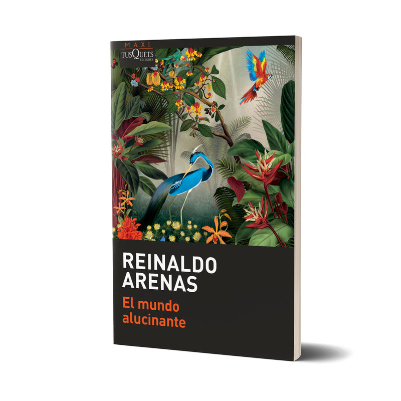 El Mundo Alucinante - Reinaldo Arenas