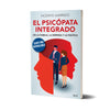 El psicópata integrado en la familia, la empresa y la política - Vicente Garrido Genovés