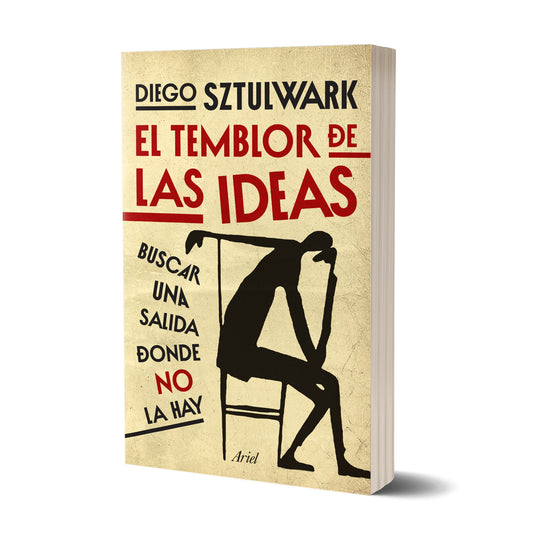El temblor de las ideas - Diego Sztulwark
