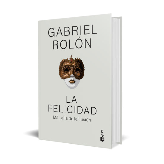 La felicidad (Tapa dura) - Gabriel Rolón