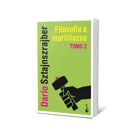 Filosofía a martillazos. Tomo 2 - Darío Sztajnszrajber.