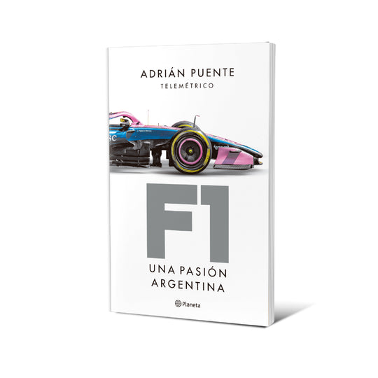 F1. Una pasión argentina - Adrián Puente