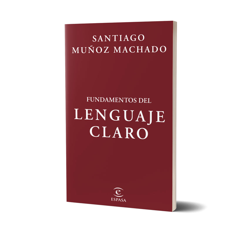 Fundamentos del lenguaje claro - Santiago Muñoz Machado