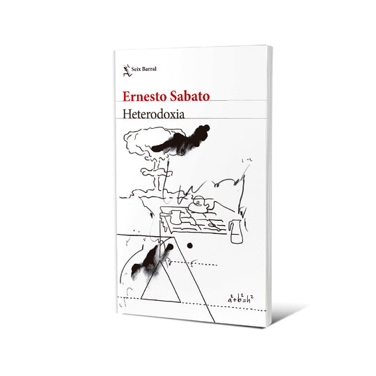 Heterodoxia. Nueva edición - Ernesto Sabato