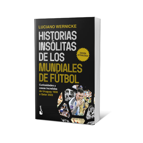 Historias insólitas de los mundiales de fútbol - Luciano Wernicke