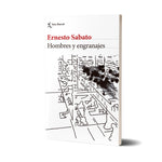 Hombres y engranajes - Ernesto Sabato