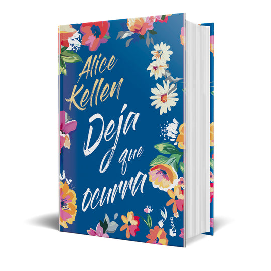 Deja que ocurra Tapa dura - Alice Kellen