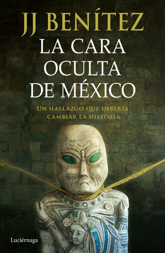 La cara oculta de México - J. J. Benítez
