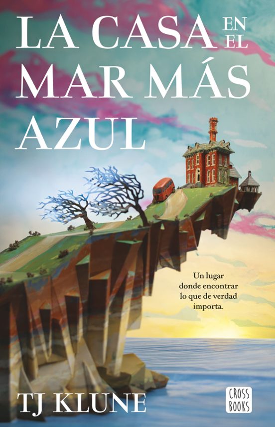 La casa en el mar más azul - TJ KLUNE