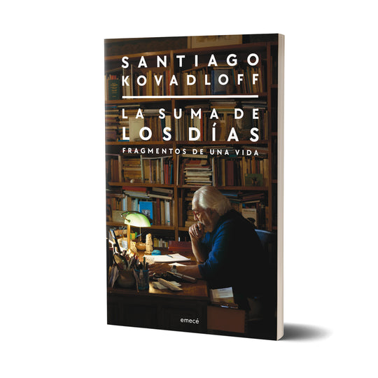 La suma de los días (NE) - Santiago Kovadloff