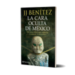 La cara oculta de México - J. J. Benítez