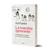 La maestra ignorante - Sol Fantin