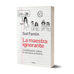 La maestra ignorante - Sol Fantin