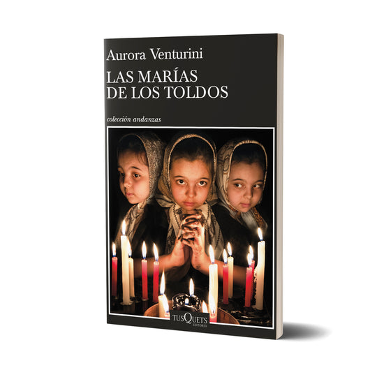 Las Marías de Los Toldos - Aurora Venturini