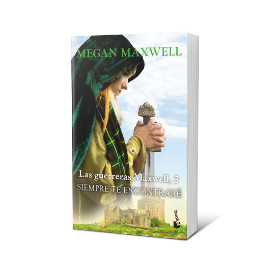 Las Guerreras Maxwell, 3. Siempre te encontraré - Megan Maxwell
