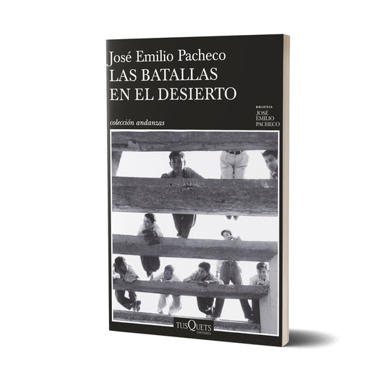 Las batallas en el desierto - José Emilio Pacheco