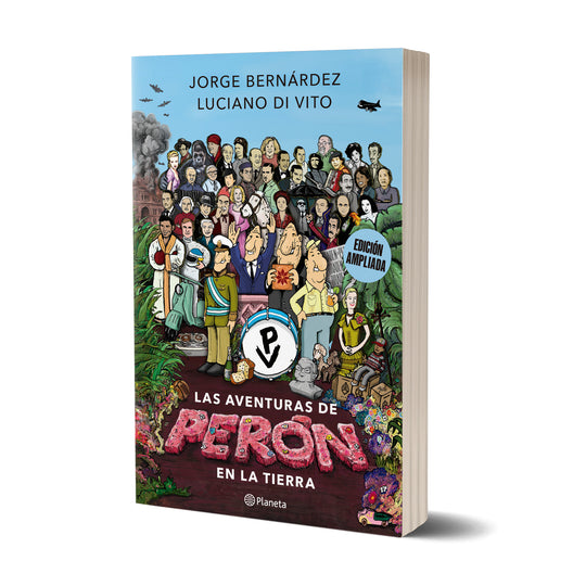 Las aventuras de Perón en la tierra - Jorge Bernárdez y Luciano Di Vito