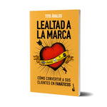 Lealtad a la marca - Tito Ávalos