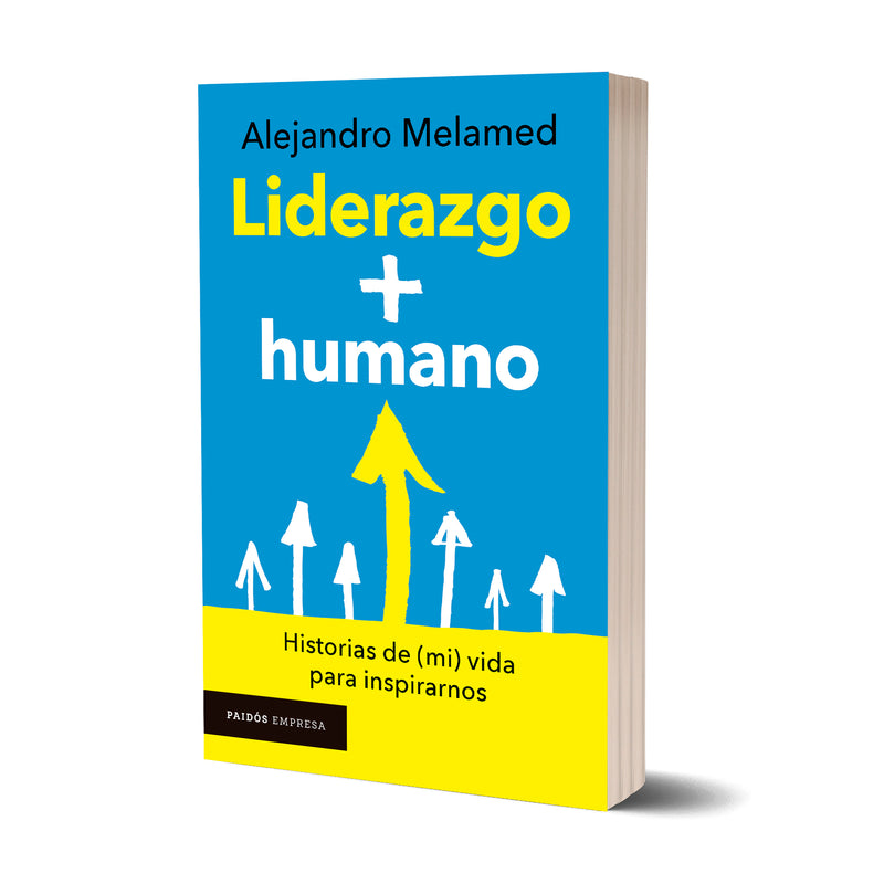 Liderazgo + humano - Alejandro Melamed