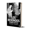 Los redondos. Fuimos reyes - Mariano del Mazo y Pablo Perantuono