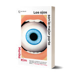 Los ojos son la mejor parte - Monika Kim