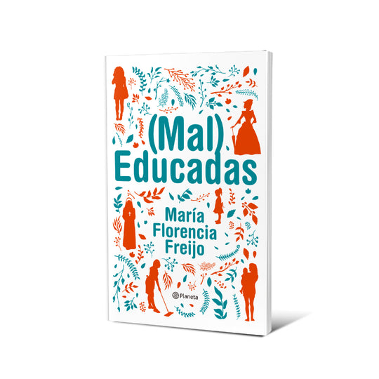 (Mal) Educadas - María Florencia Freijo