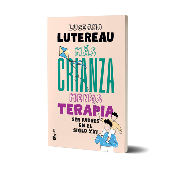Más crianza menos terapia - Luciano Lutereau