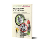 Moctezuma y Atahualpa - Eduardo Matos Moctezuma y Luis Millones Santa Gadea