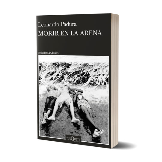 Morir en la arena - Leonardo Padura