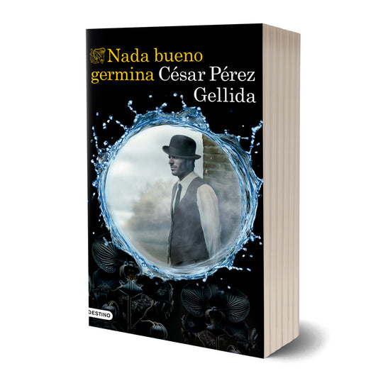 Nada bueno germina - César Pérez Gellida