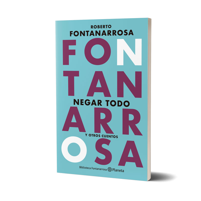 Negar todo -  Roberto Fontanarrosa