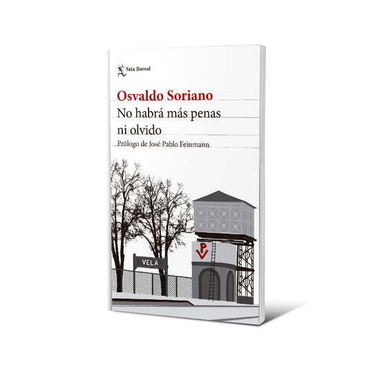 No habrá más penas ni olvido. Nueva edición - Osvaldo Soriano