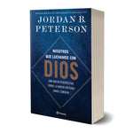 Nosotros que luchamos con Dios - Jordan B. Peterson